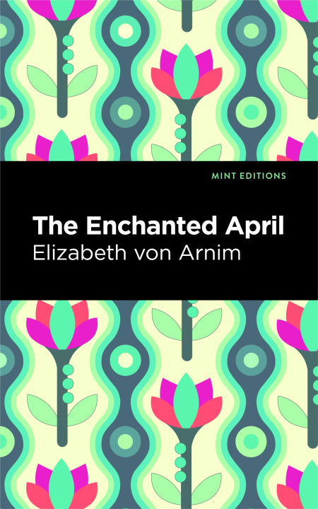 Βιβλίο The Enchanted April Elizabeth von Arnim