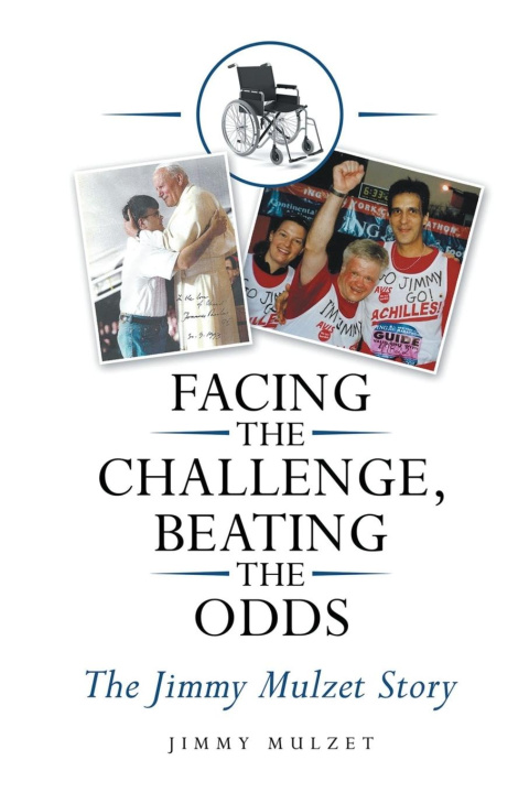 Kniha Facing the Challenge, Beating the Odds Jimmy Mulzet