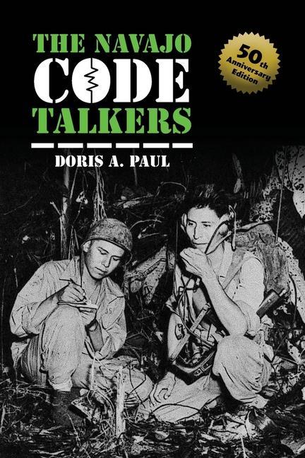 Book The Navajo Code Talkers: 50th Anniversary Edition 