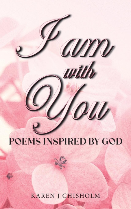 Книга I AM with You Karen J. Chisholm