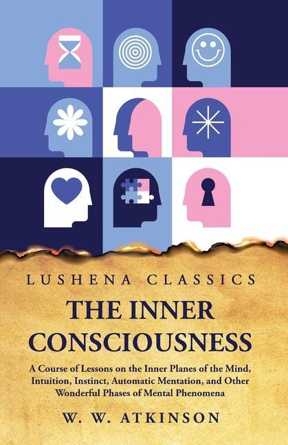 Buch The Inner Consciousness William Walker Atkinson