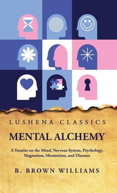 Knjiga Mental Alchemy B. Brown Williams