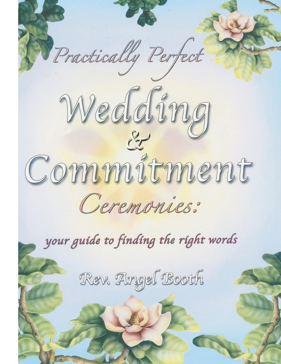 Knjiga Practically Perfect Wedding & Commitment Ceremonies Angel Booth