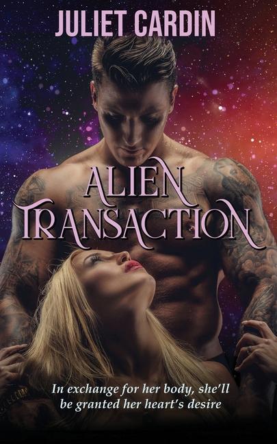 Knjiga Alien Transaction Juliet Cardin