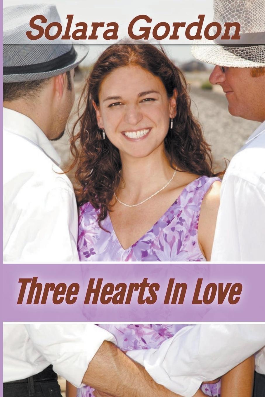 Книга Three Hearts In Love Solara Gordon