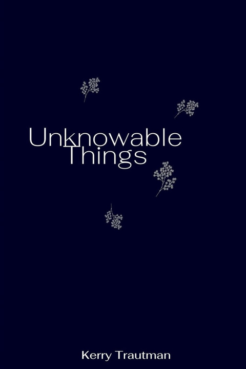 Knjiga Unknowable Things Michele McDannold