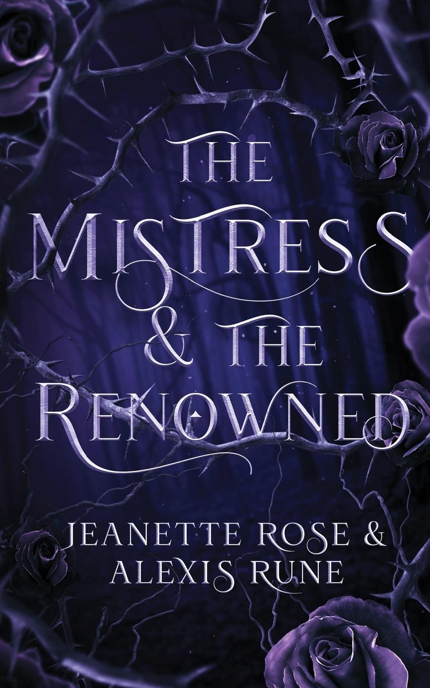 Книга The Mistress & The Renowned Alexis Rune