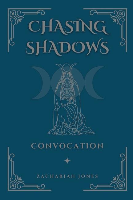 Knjiga Chasing Shadows: Convocation Zachariah Jones
