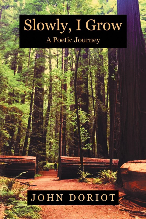 Книга Slowly, I Grow John Doriot