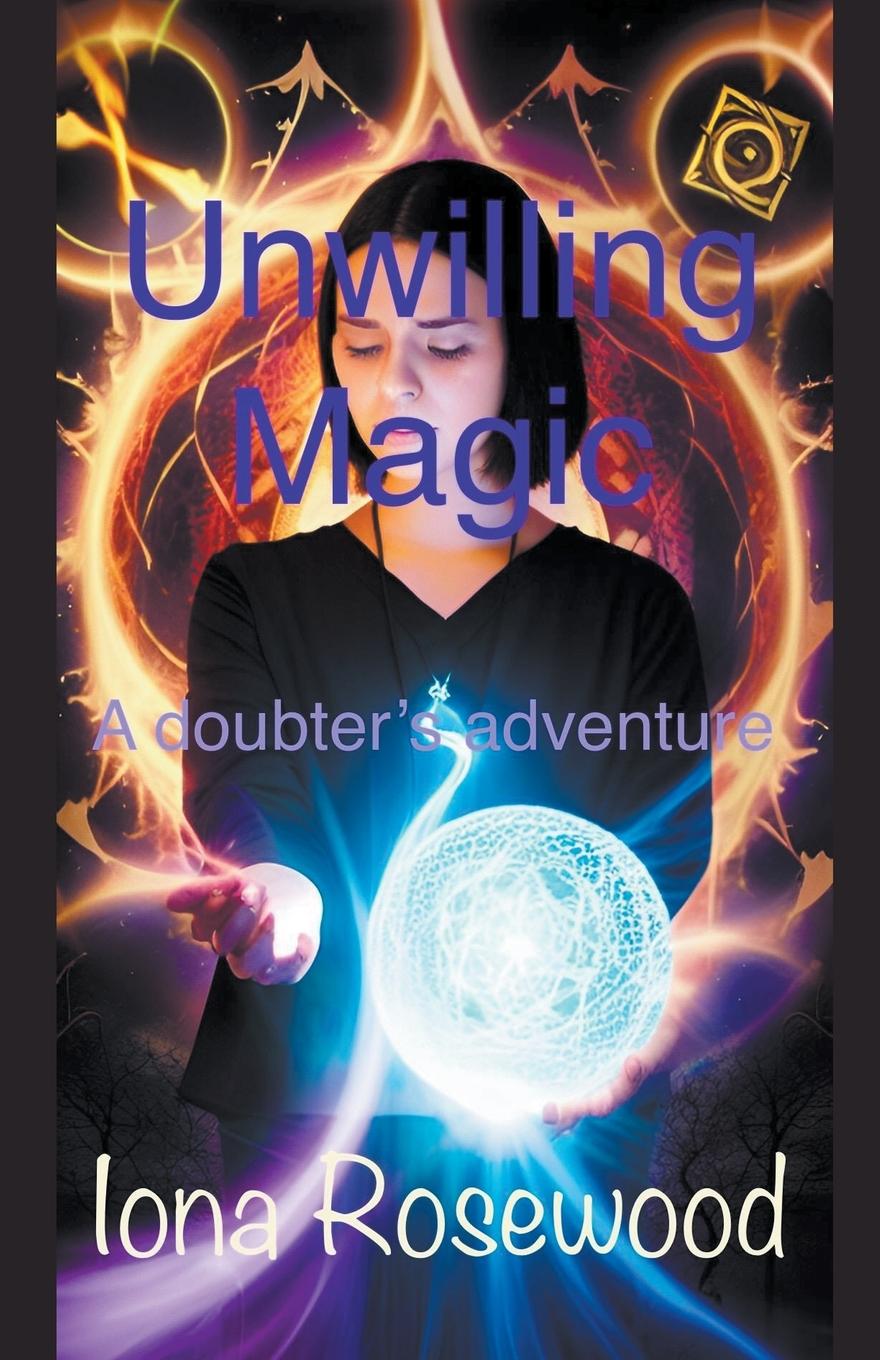 Carte Unwilling Magic Iona Rosewood
