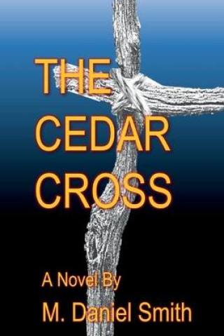 Knjiga The Cedar Cross M. Daniel Smith
