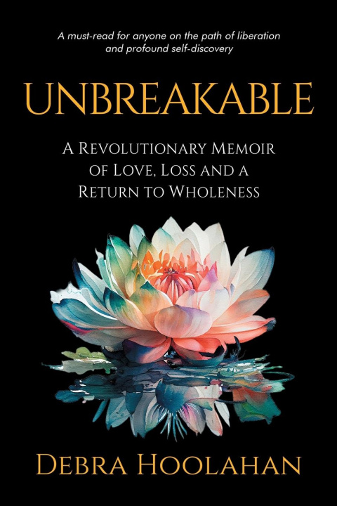 Książka UNBREAKABLE Debra Hoolahan