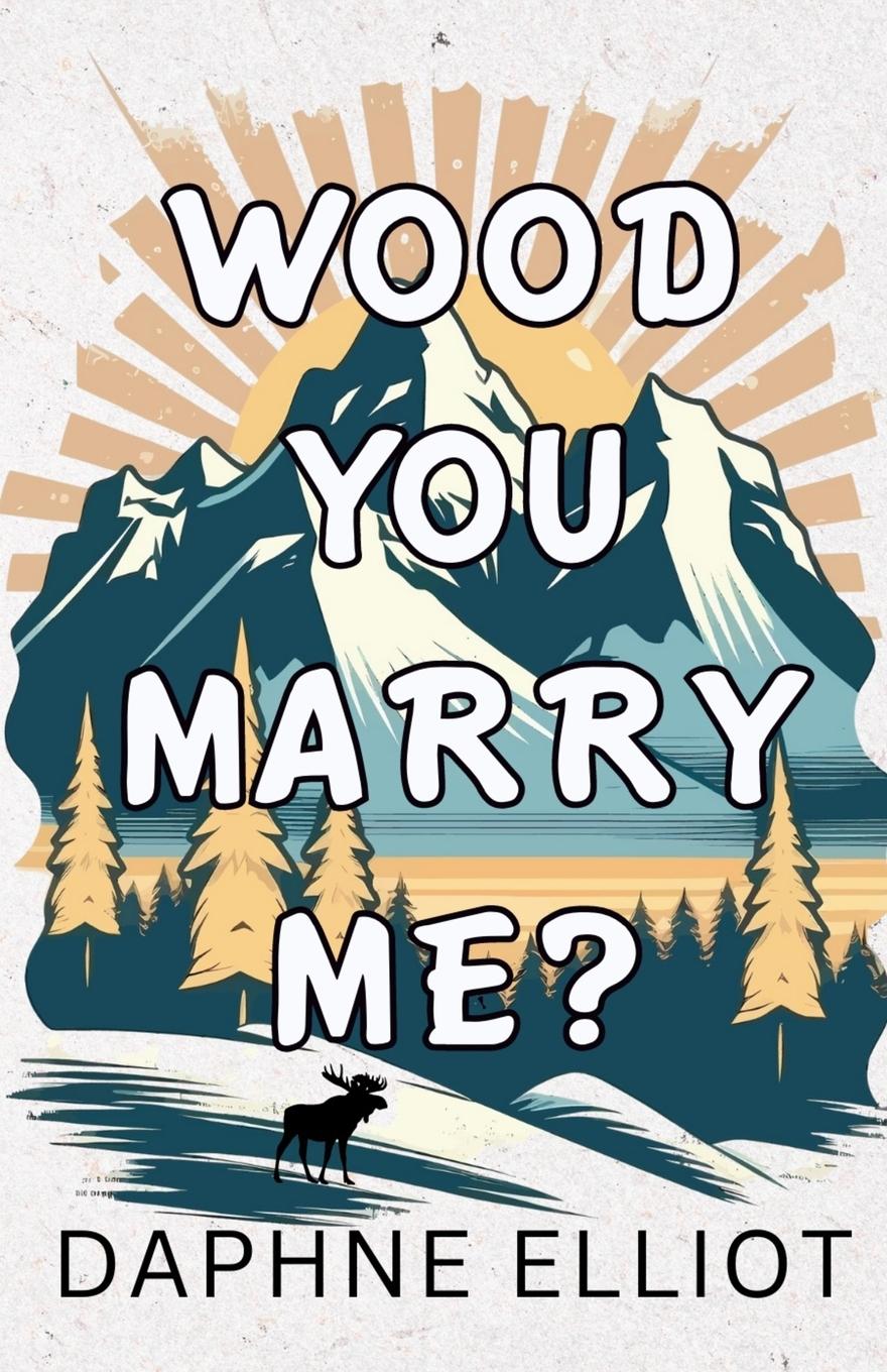 Книга Wood You Marry Me? 