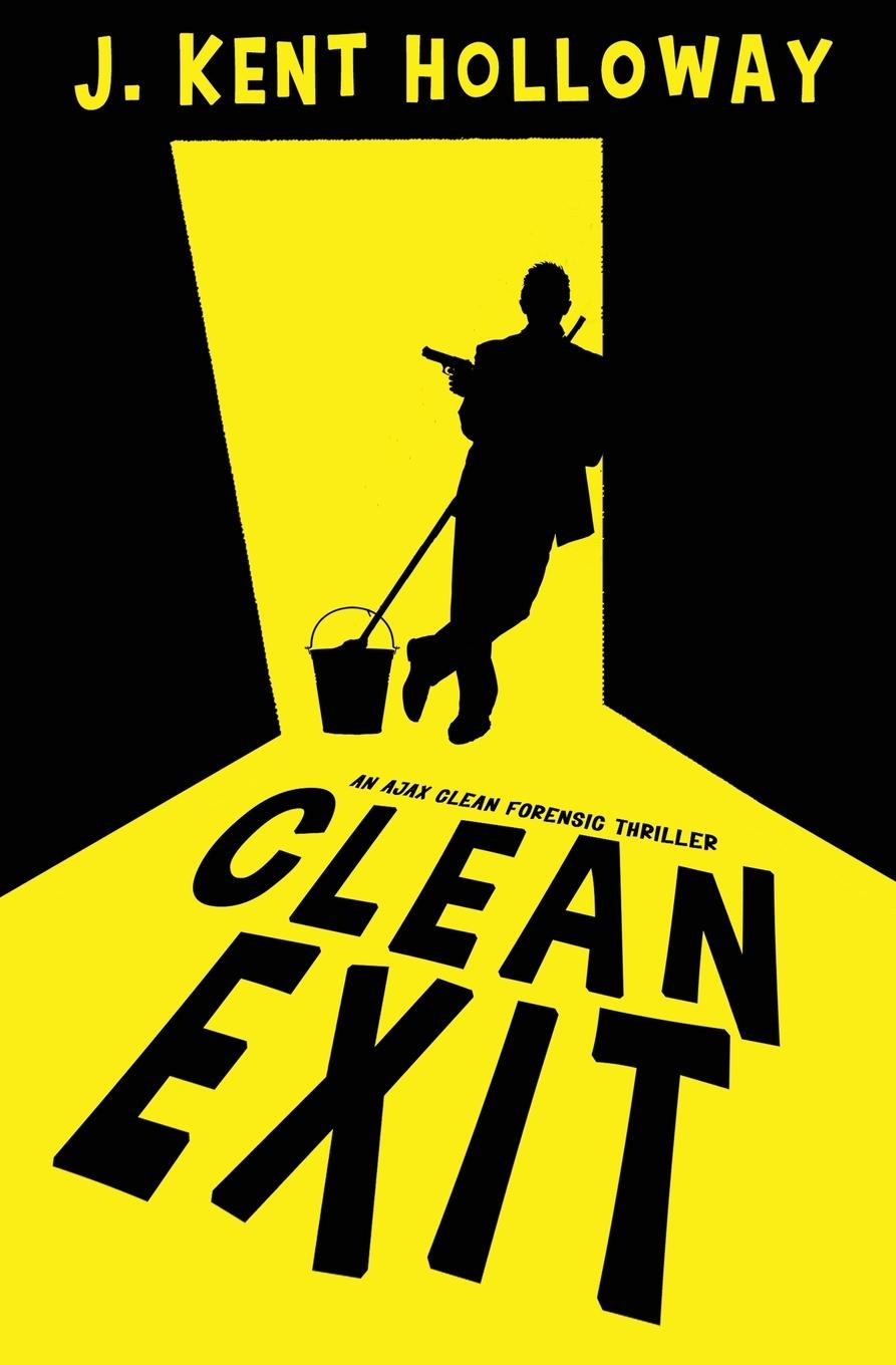 Knjiga Clean Exit J. Kent Holloway