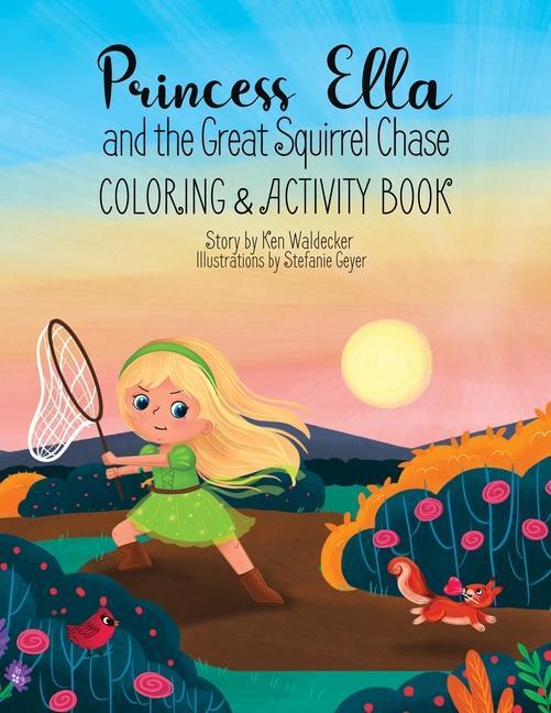 Buch Princess Ella and the Great Squirrel Chase: Coloring & Activity Book Stefanie Geyer