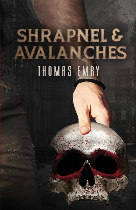 Knjiga Shrapnel and Avalanches Thomas Emry