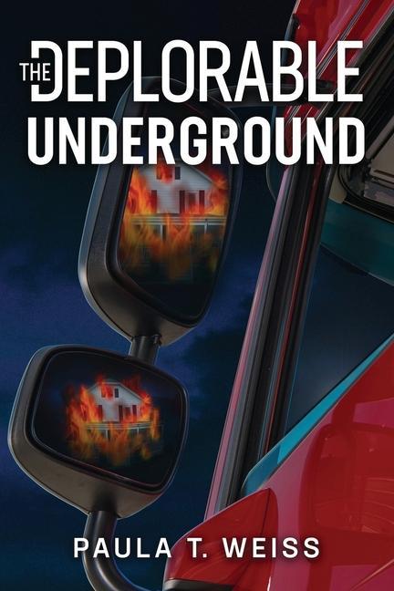 Knjiga The Deplorable Underground Paula T Weiss