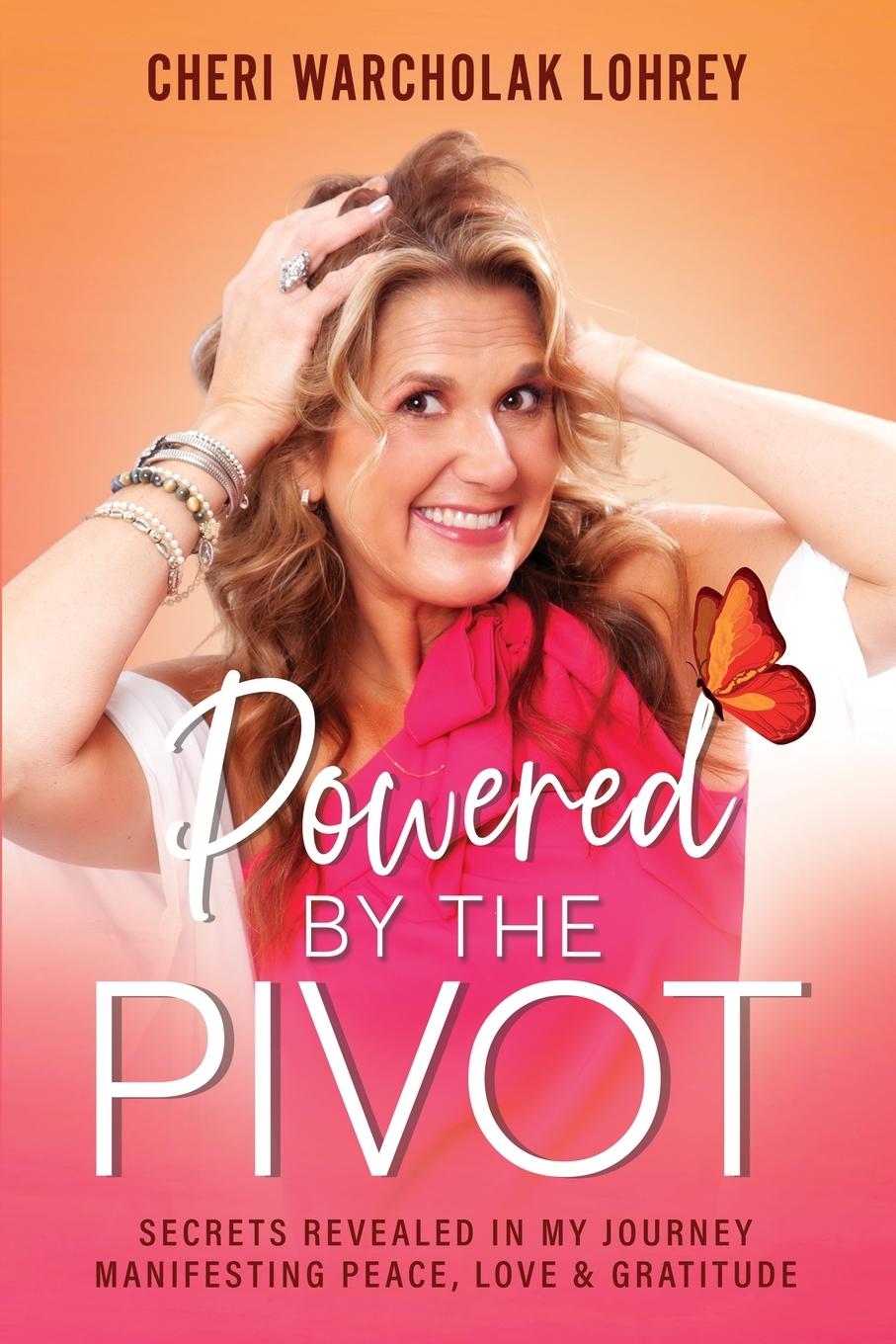 Knjiga Powered by the Pivot Cheri Warcholak Lohrey