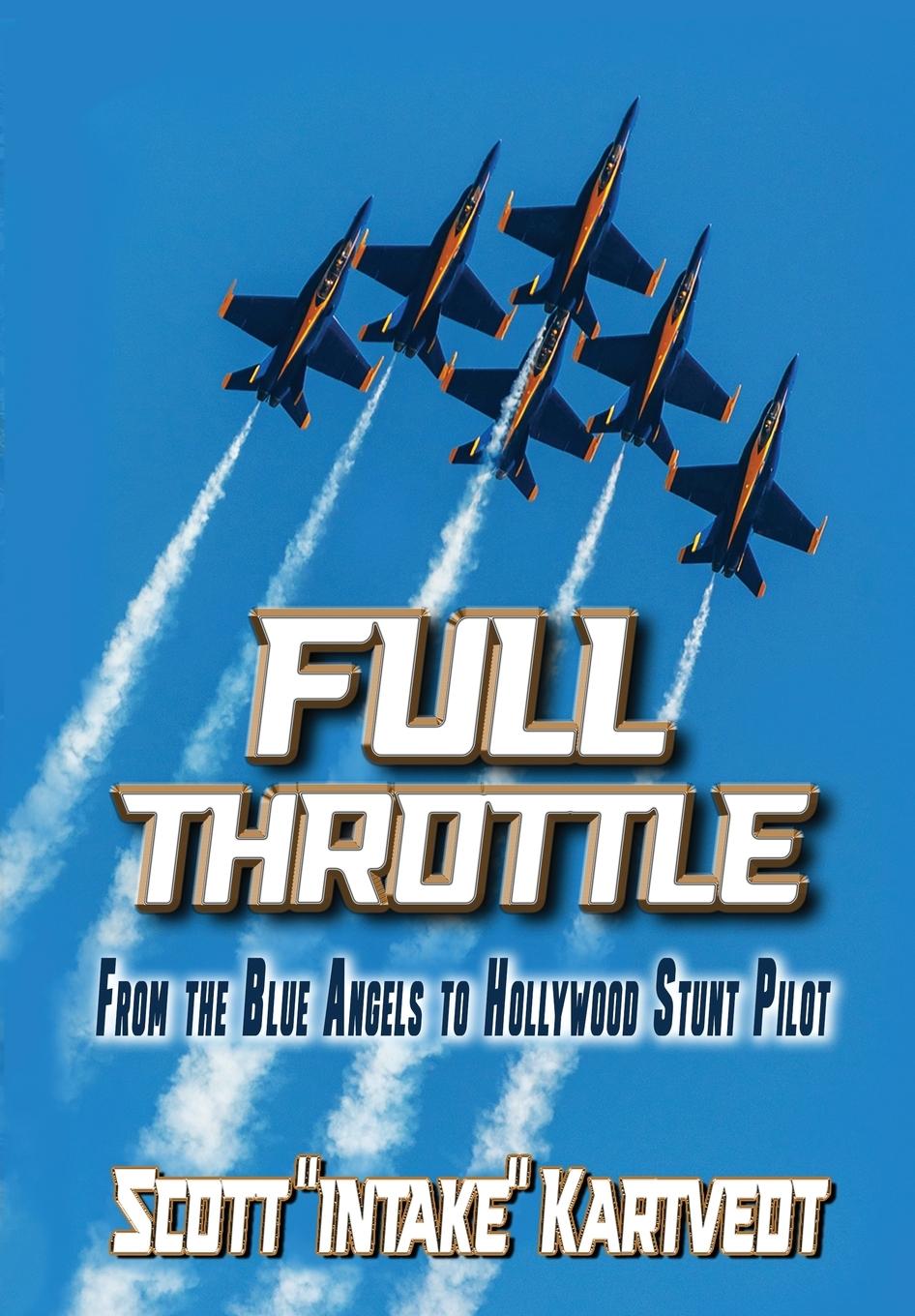 Book Full Throttle Scott "Intake" Kartvedt