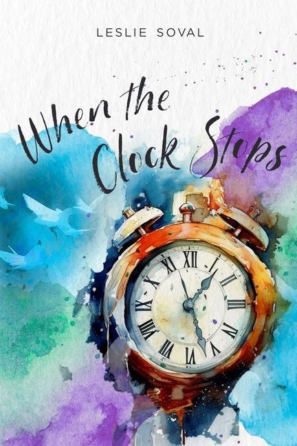 Knjiga When the Clock Stops Leslie Soval