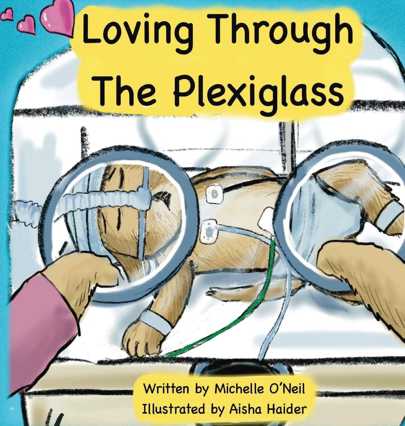 Knjiga Loving Through the Plexiglass Michelle O'Neil