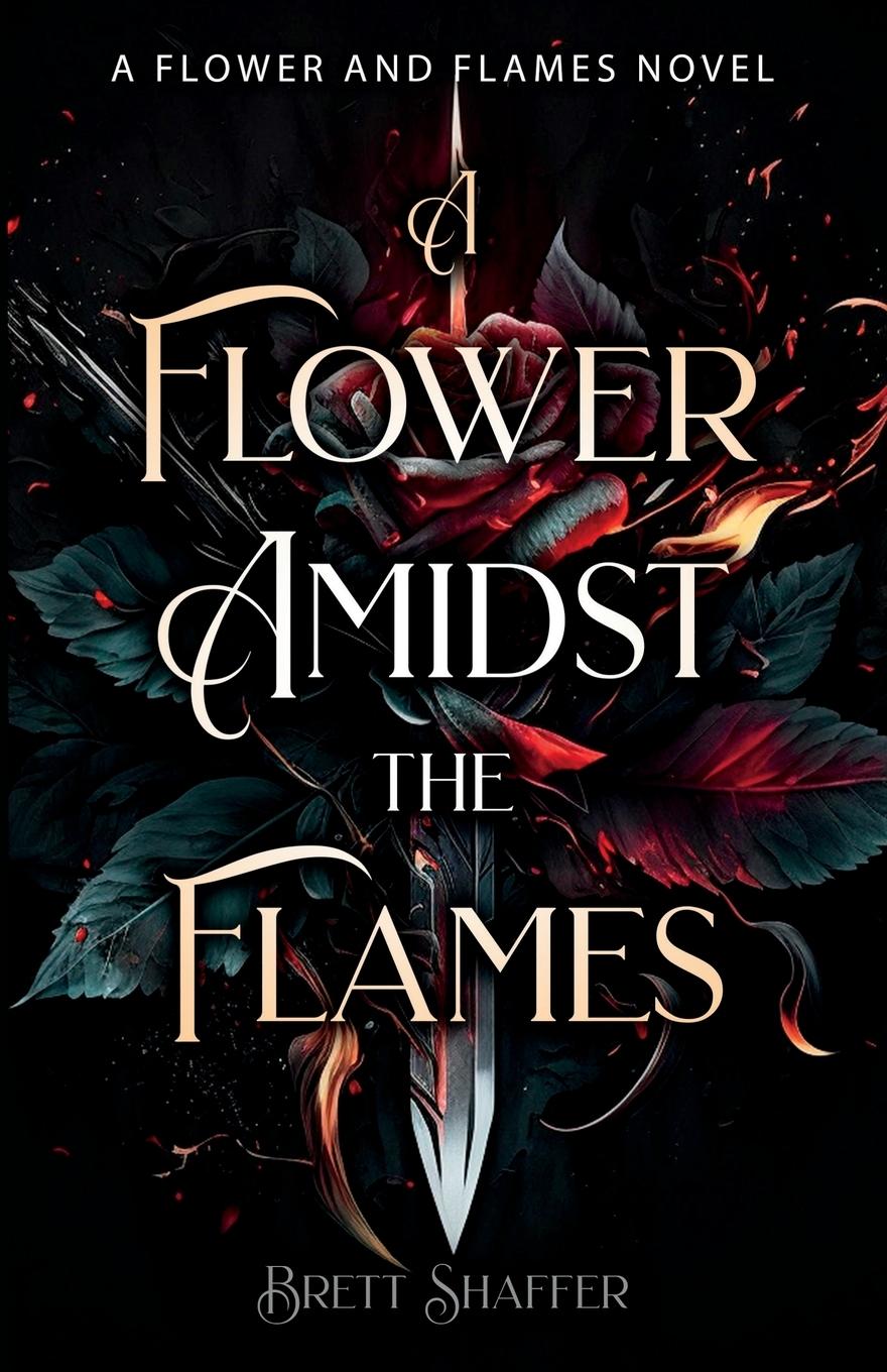 Knjiga A Flower Amidst the Flames B.G. Shaffer