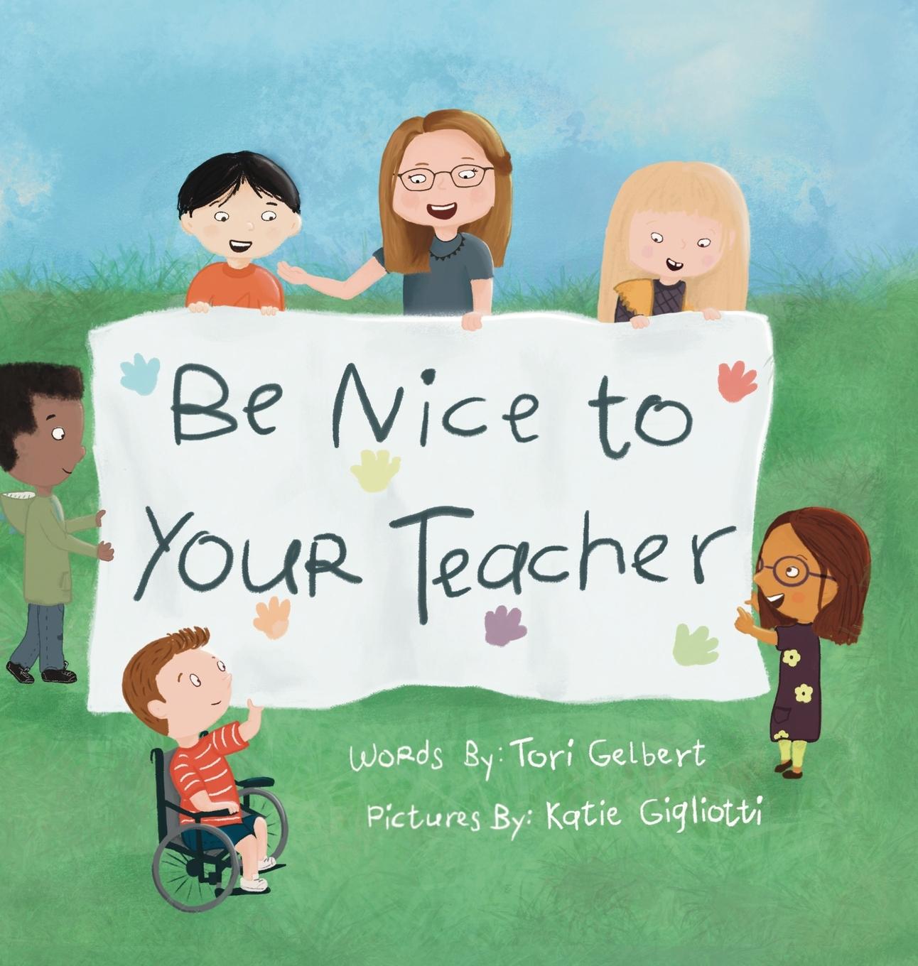 Книга Be Nice to Your Teacher Tori Gelbert