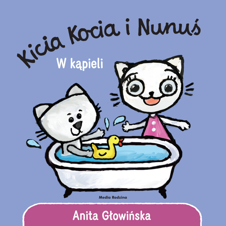 Knjiga Kicia Kocia i Nunuś. W kąpieli Głowińska Anita