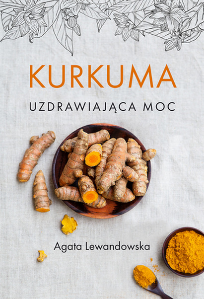 Carte Kurkuma Uzdrawiająca moc Lewandowska Agata