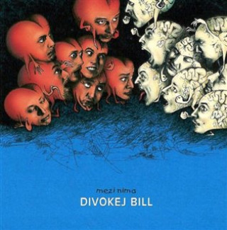 Kniha Mezi nima (Remastered 2023) Divokej Bill