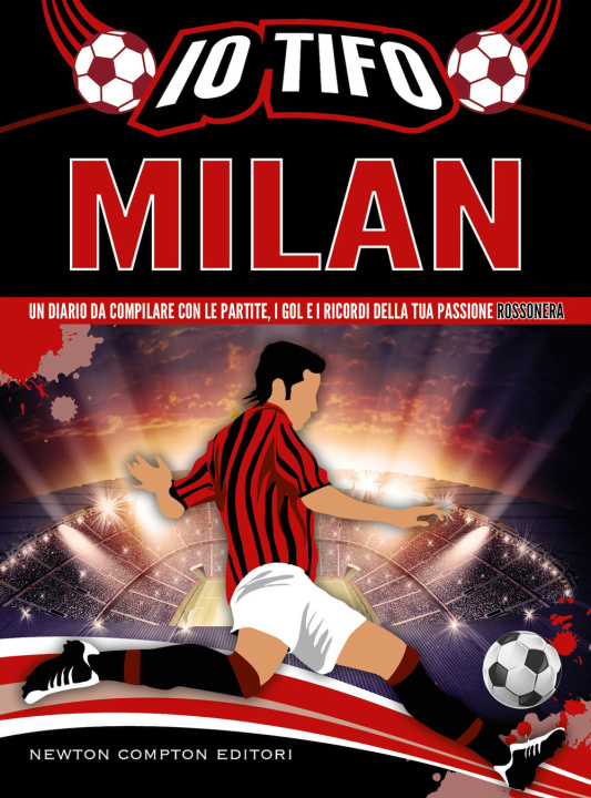 Книга Io tifo Milan. Un diario da compilare con le partite, i gol e i ricordi della tua passione rossonera 