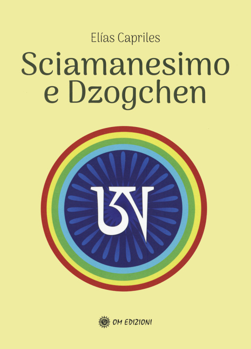 Kniha Sciamanesimo e dzoghcen Elias Capriles