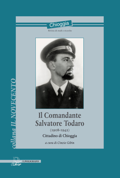 Könyv comandante Salvatore Todaro (1908-1942). Cittadino di Chioggia 