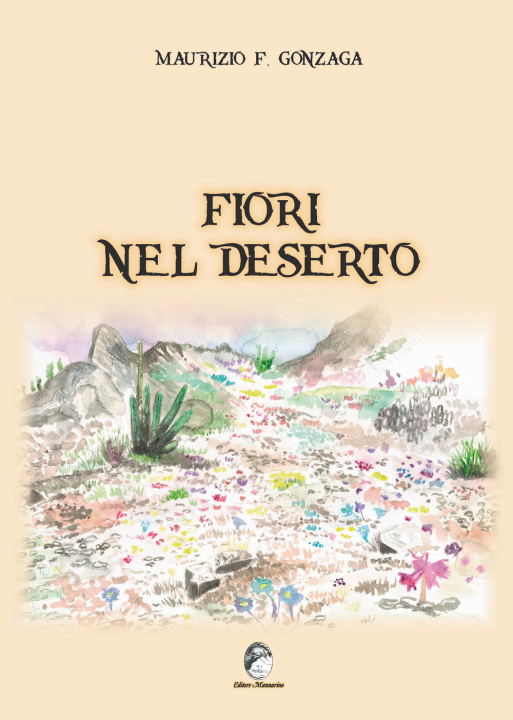 Knjiga Fiori nel deserto Maurizio F. Gonzaga