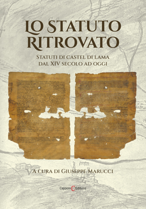 Buch Statuto ritrovato. Statuti di Castel di Lama dal XIV secolo ad oggi Giuseppe Marucci