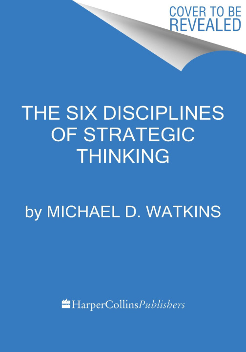 Kniha Six Disciplines of Strategic Thinking Michael D. Watkins