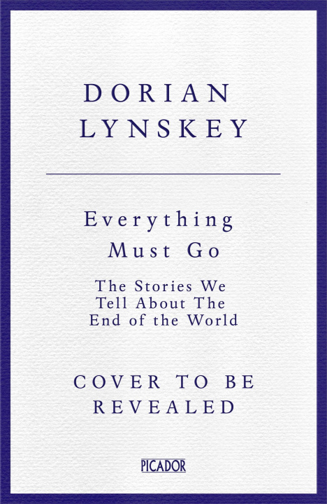 Kniha Everything Must Go Dorian Lynskey