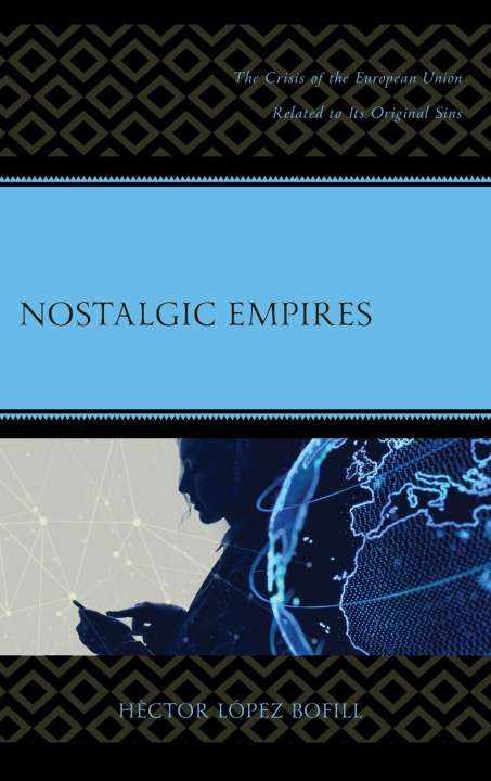Knjiga Nostalgic Empires Hector Lopez Bofill