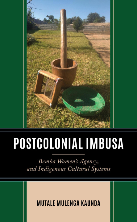 Knjiga Postcolonial Imbusa Mutale Mulenga Kaunda