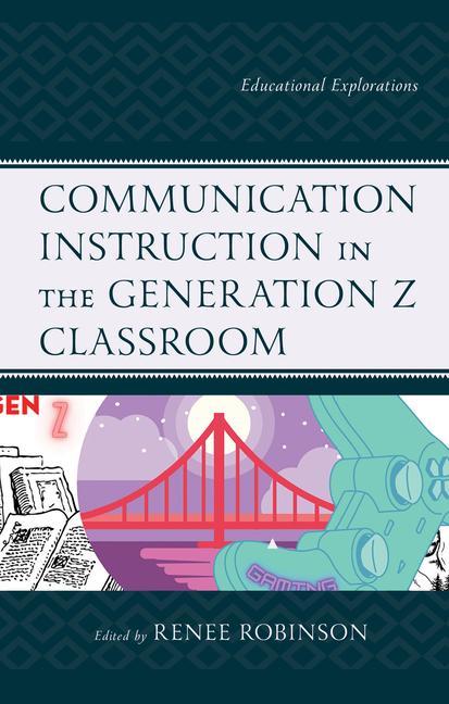 Książka Communication Instruction in the Generation Z Classroom 