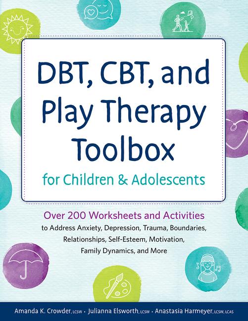 Kniha DBT CBT & PLAY THERAPY TOOLBOX FOR CHILD CROWDER AMANDA