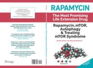 Kniha Rapamycin: mTOR, Autophagy &amp; Treating mTOR Syndrome Pelton