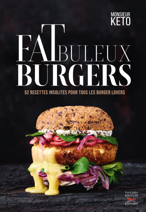 Kniha Fatbuleux Burgers Monsieur Keto