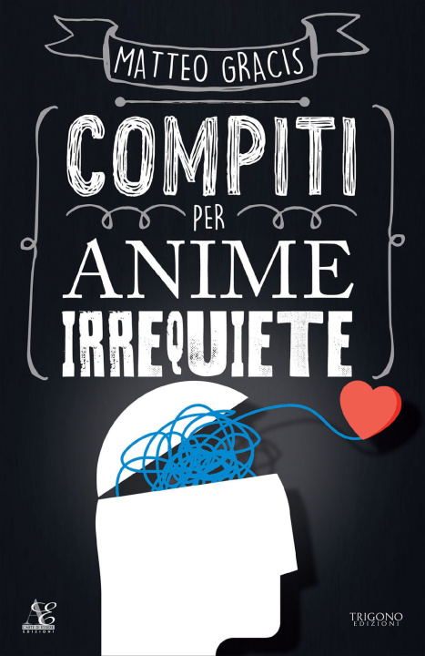 Kniha Compiti per anime irrequiete Matteo Gracis