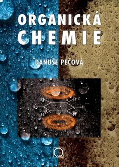 Kniha Organická chemie Danuše Pečová