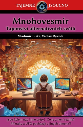 Book Mnohovesmír - Tajemství alternativních světů Vladimír Liška