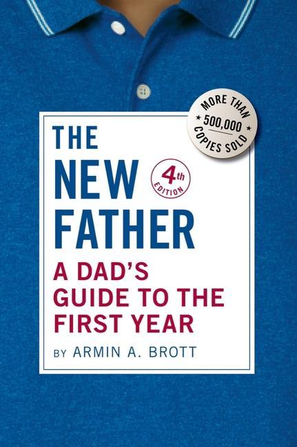 Kniha The New Father: A Dad's Guide to the First Year 