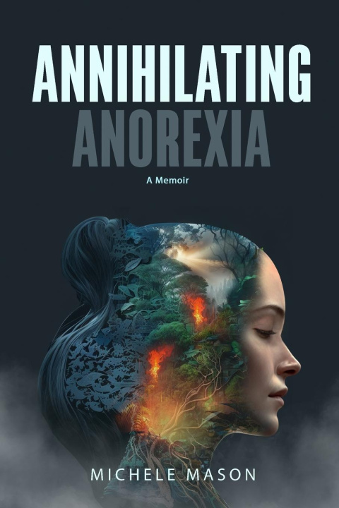 Livro Annihilating Anorexia Michele Mason