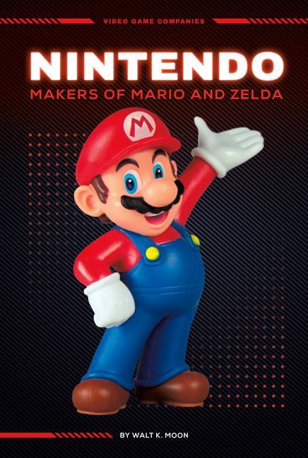 Carte Nintendo: Makers of Mario and Zelda: Makers of Mario and Zelda 
