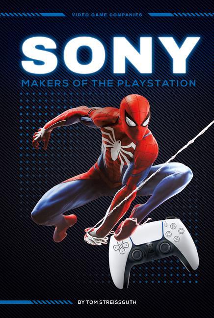 Könyv Sony: Makers of the PlayStation: Makers of the PlayStation 